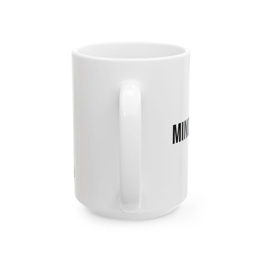 Mind You Mug | Funny Ceramic Coffee Cup | Witty Minimalist Ceramic Gift