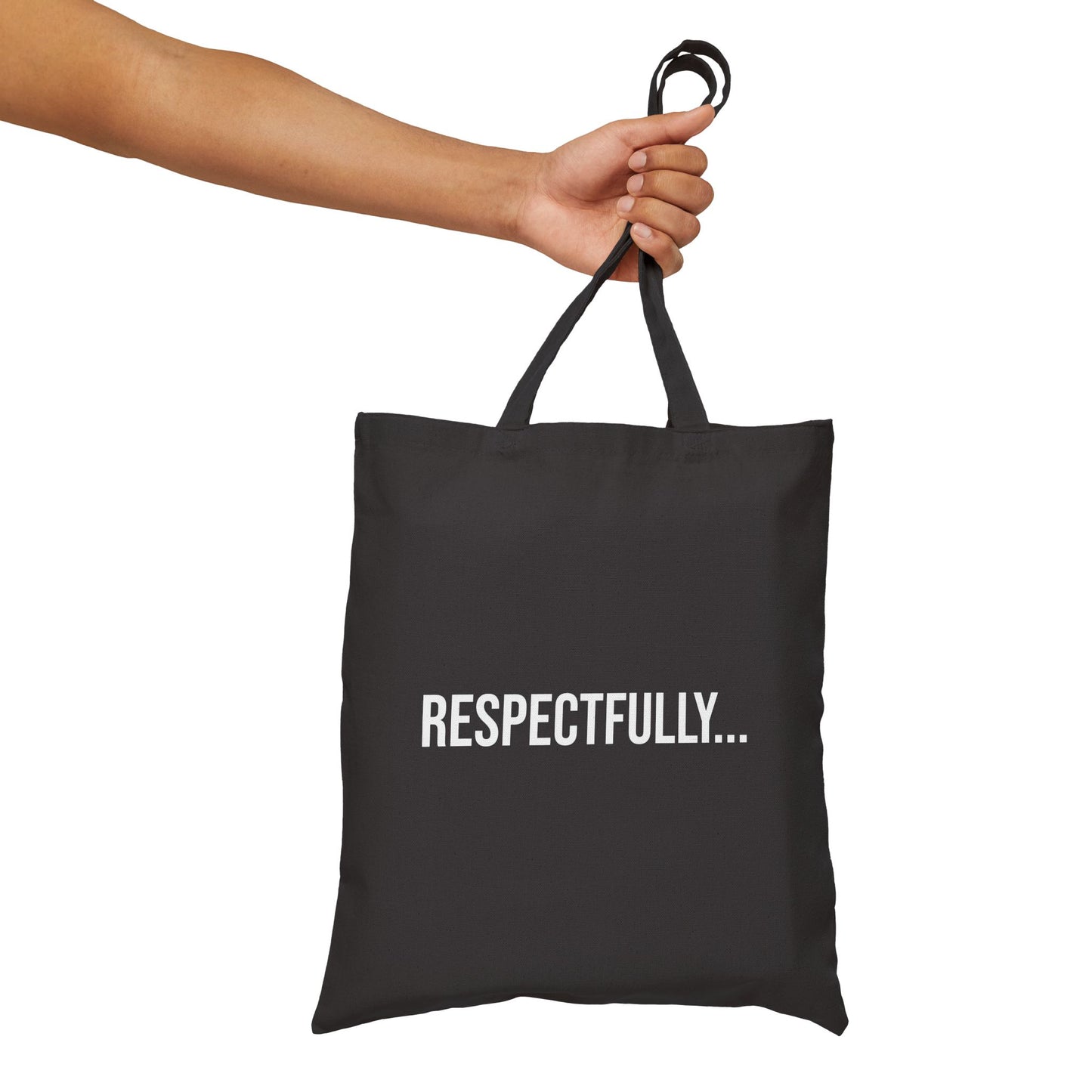 Respectfully Cotton Canvas Tote | Funny Reusable Bag | Minimal Streetwear Carryall