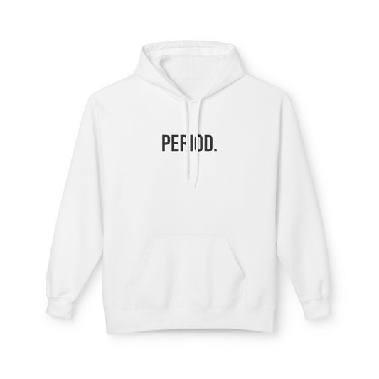 Period Unisex Hoodie | Funny Graphic Sweatshirt | Minimal Streetwear Pullover