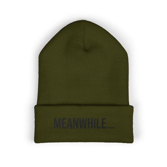 Meanwhile Embroidered Beanie | Funny Cuffed Knit Hat | Minimal Streetwear Winter Accessory