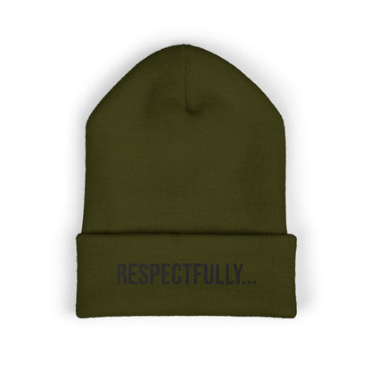 Respectfully Embroidered Beanie | Funny Cuffed Knit Hat | Minimal Streetwear Winter Accessory