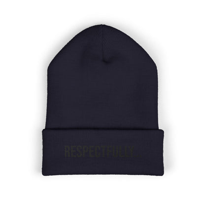 Respectfully Embroidered Beanie | Funny Cuffed Knit Hat | Minimal Streetwear Winter Accessory