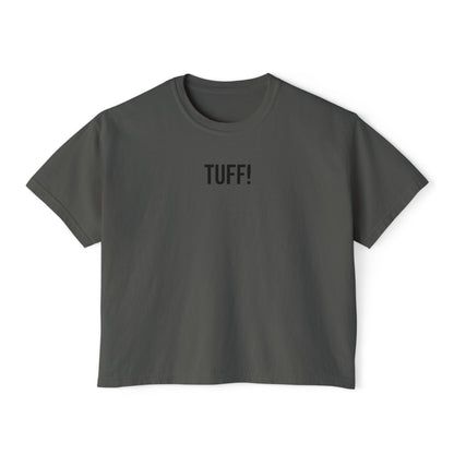 Tuff Women’s Boxy Tee | Funny Graphic T-Shirt | Trendy Streetwear Top