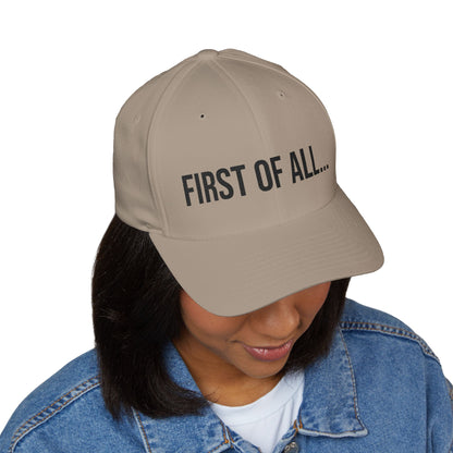 First of All Embroidered Cap | Minimalist Baseball Hat | Unisex Streetwear Dad Cap