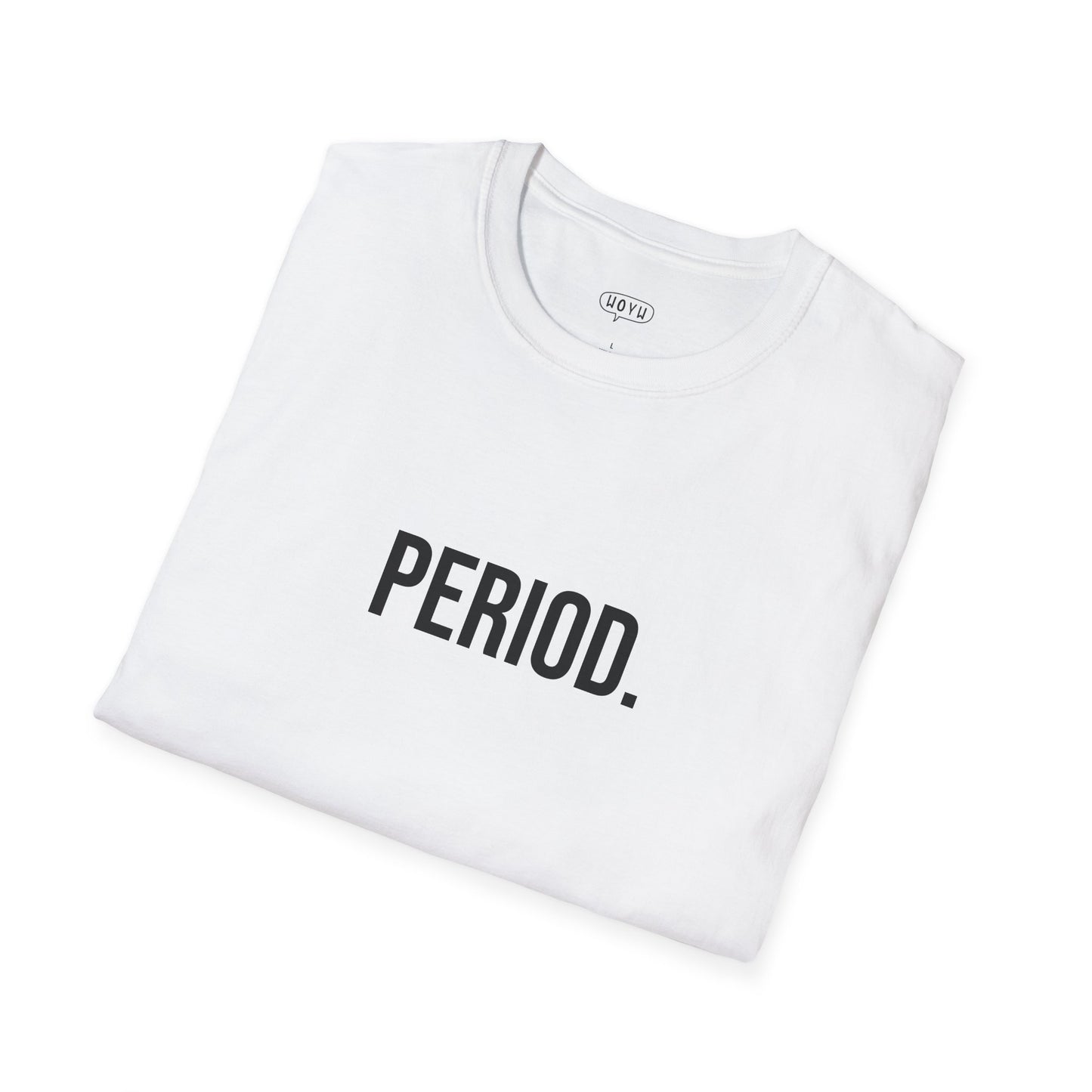 Period Unisex T-Shirt | Funny Graphic Tee | Minimal Streetwear Cotton Shirt