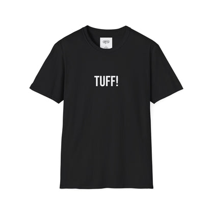 Tuff Unisex T-Shirt | Funny Graphic Tee | Minimal Streetwear Cotton Shirt