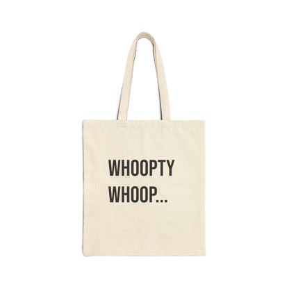 Whoopty Whoop Cotton Canvas Tote | Funny Reusable Bag | Minimal Streetwear Carryall