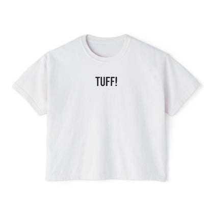 Tuff Women’s Boxy Tee | Funny Graphic T-Shirt | Trendy Streetwear Top