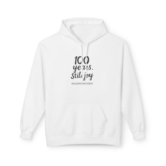 100 Years. Still Joy | Unisex Hoodie