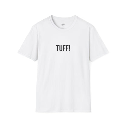 Tuff Unisex T-Shirt | Funny Graphic Tee | Minimal Streetwear Cotton Shirt