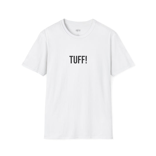 Tuff Unisex T-Shirt | Funny Graphic Tee | Minimal Streetwear Cotton Shirt