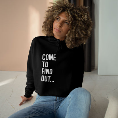 Come To Find Out Women’s Boxy Hoodie | Funny Cropped Sweatshirt | Trendy Streetwear Pullover