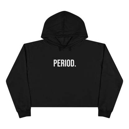 Period Cropped Hoodie | Funny Graphic Sweatshirt | Trendy Women’s Streetwear Pullover