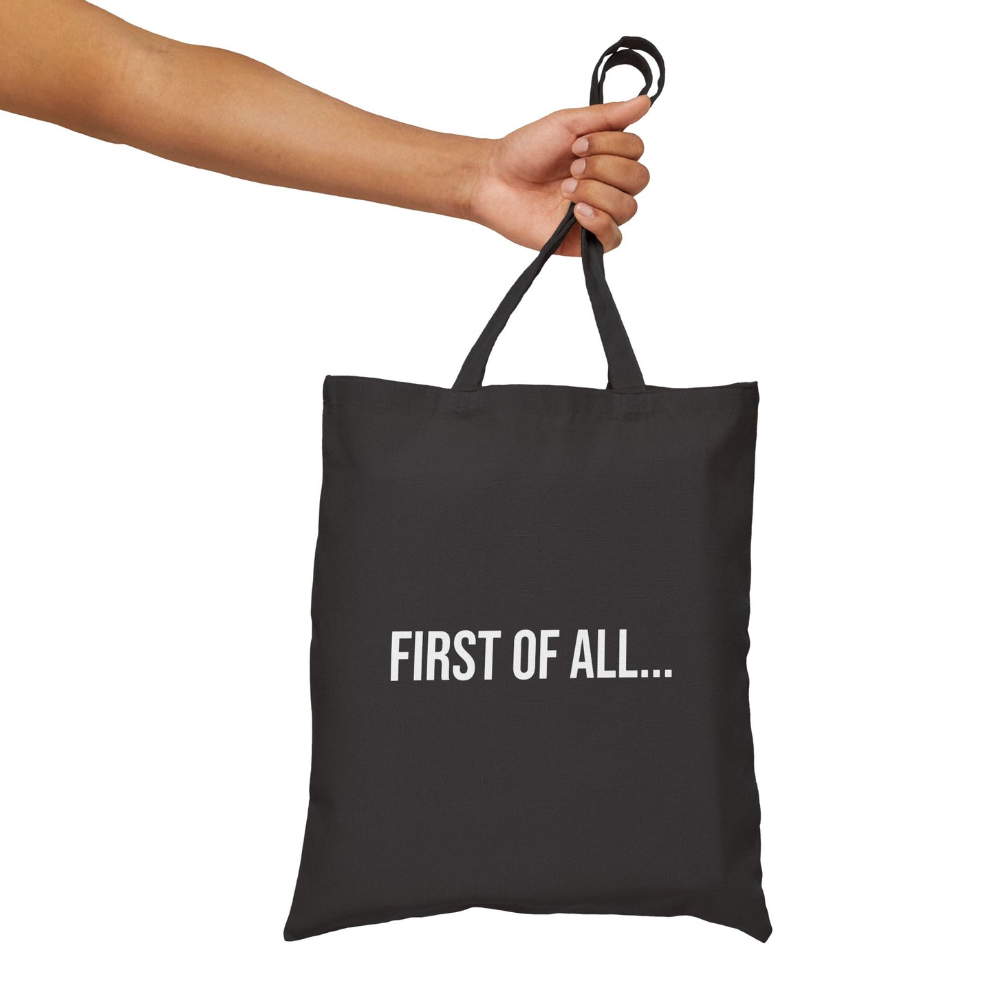 First of All Cotton Canvas Tote | Funny Reusable Bag | Minimal Streetwear Carryall