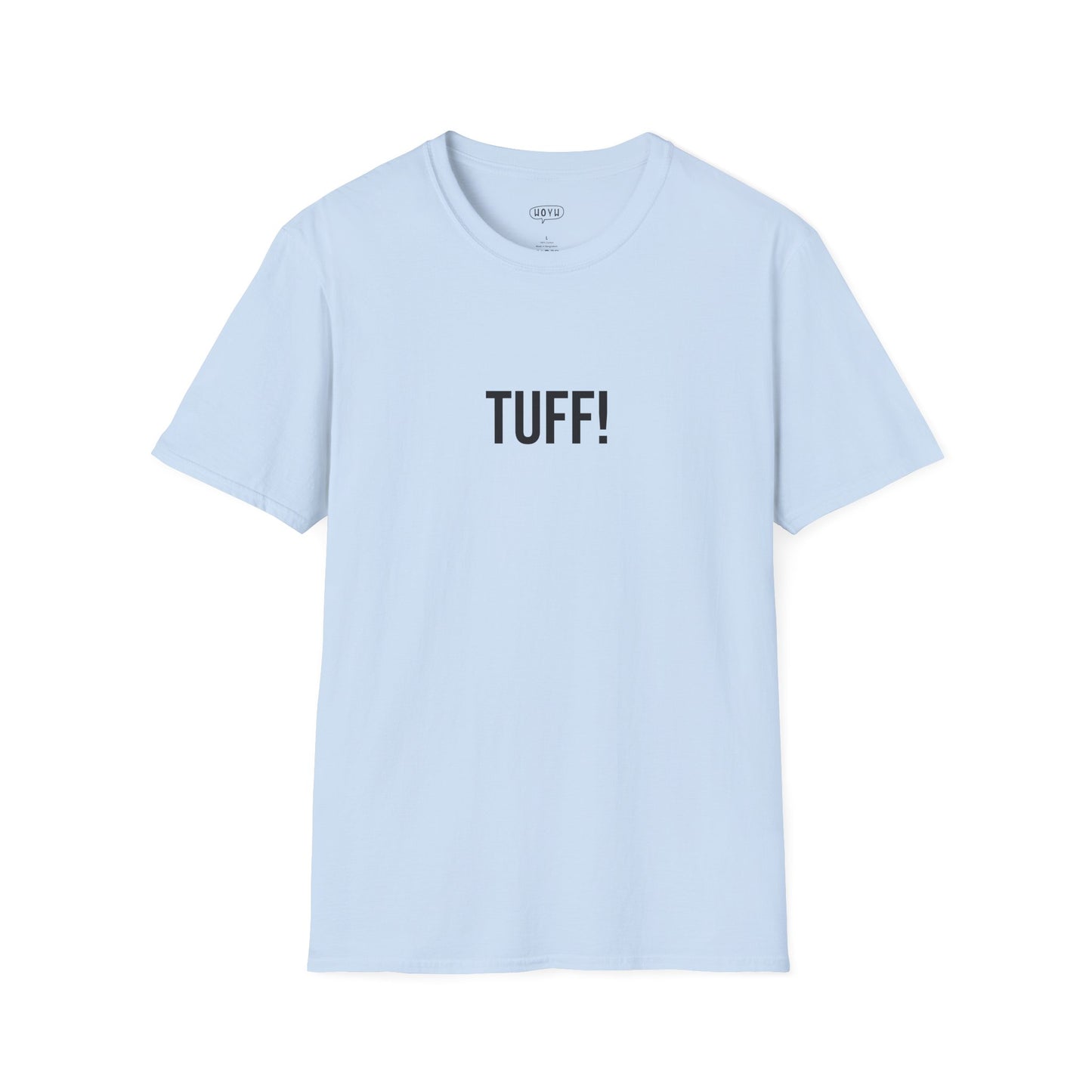 Tuff Unisex T-Shirt | Funny Graphic Tee | Minimal Streetwear Cotton Shirt
