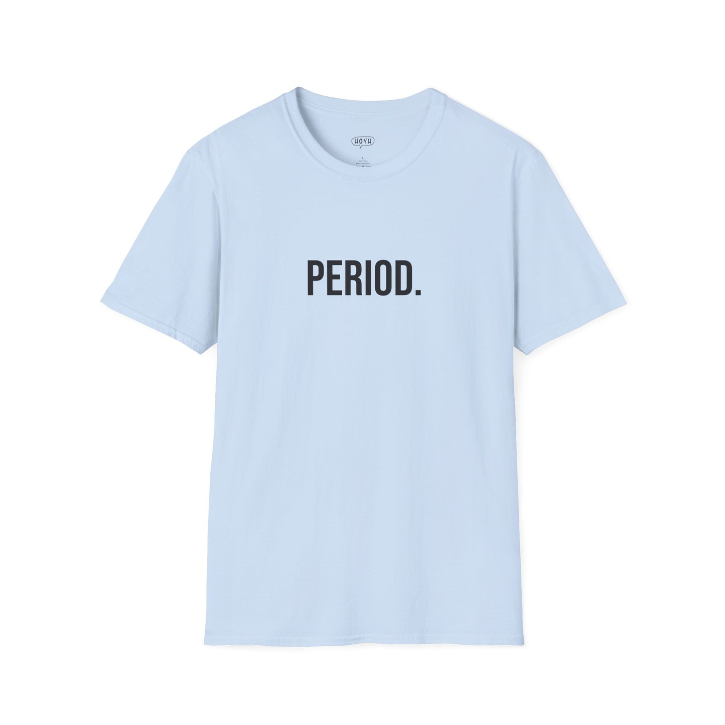 Period Unisex T-Shirt | Funny Graphic Tee | Minimal Streetwear Cotton Shirt
