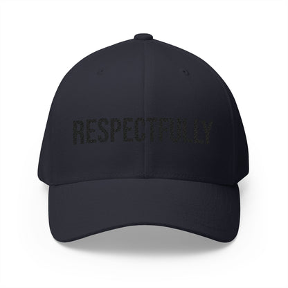 Respectfully Embroidered Baseball Cap - Unisex Hat