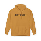 First of All Graphic Hoodie - Unisex Pullover