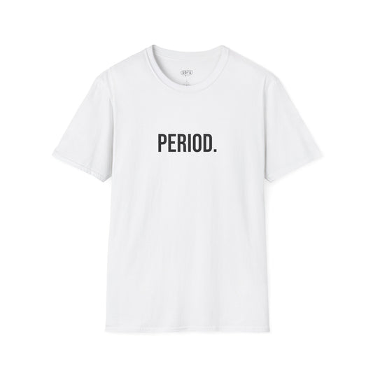Period Unisex T-Shirt | Funny Graphic Tee | Minimal Streetwear Cotton Shirt