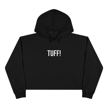 Tuff Cropped Hoodie | Funny Graphic Sweatshirt | Trendy Women’s Streetwear Pullover