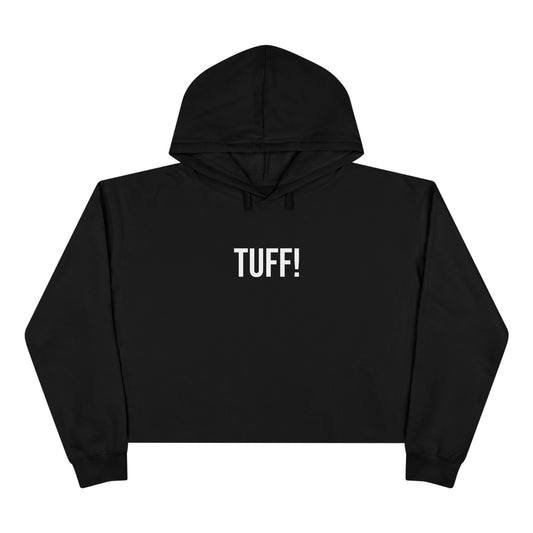 Tuff Cropped Hoodie | Funny Graphic Sweatshirt | Trendy Women’s Streetwear Pullover