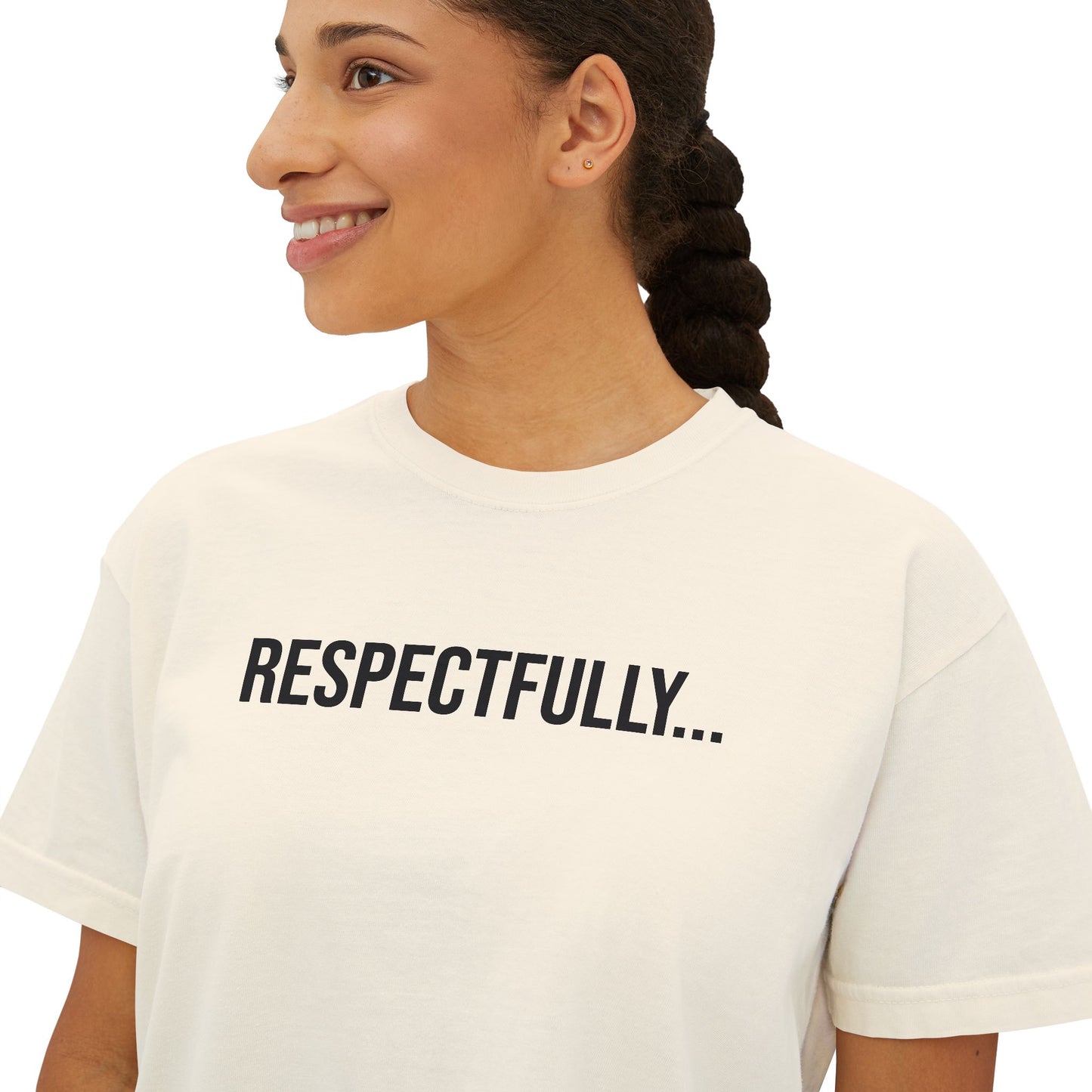 Respectfully Women’s Boxy Tee | Funny Graphic T-Shirt | Minimal Streetwear Top