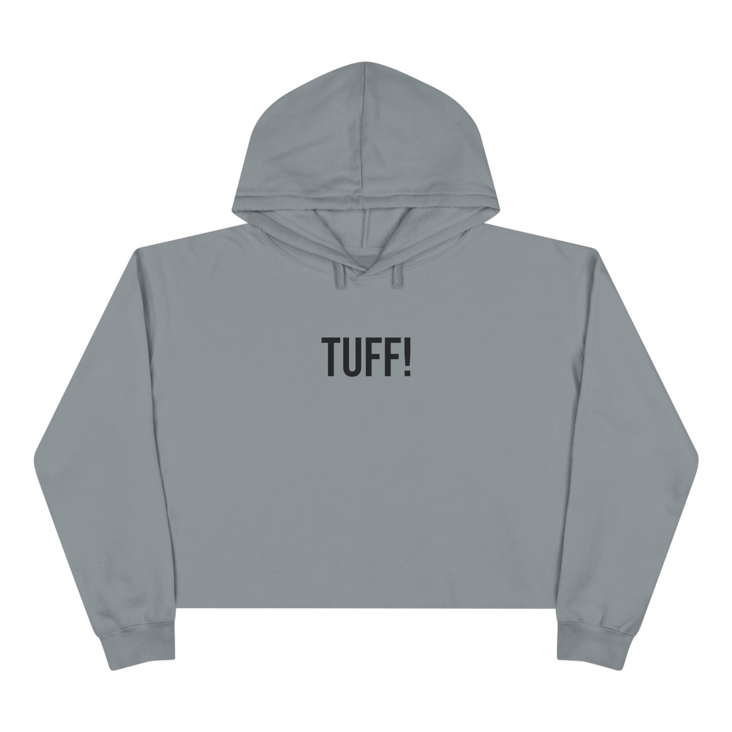Tuff Cropped Hoodie | Funny Graphic Sweatshirt | Trendy Women’s Streetwear Pullover
