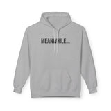 Meanwhile Graphic Hoodie - Unisex Pullover