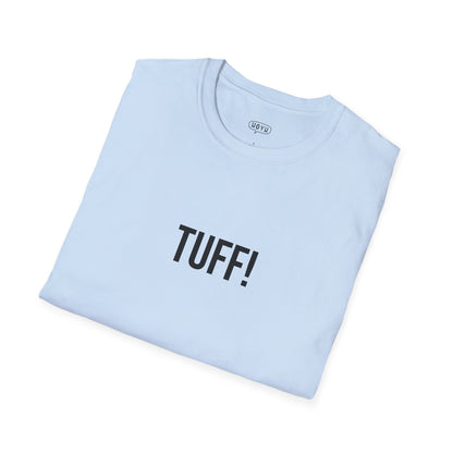 Tuff Unisex T-Shirt | Funny Graphic Tee | Minimal Streetwear Cotton Shirt
