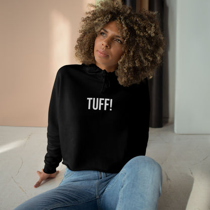Tuff Cropped Hoodie | Funny Graphic Sweatshirt | Trendy Women’s Streetwear Pullover