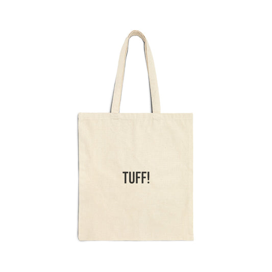 Tuff Cotton Canvas Tote | Funny Reusable Bag | Minimal Streetwear Carryall