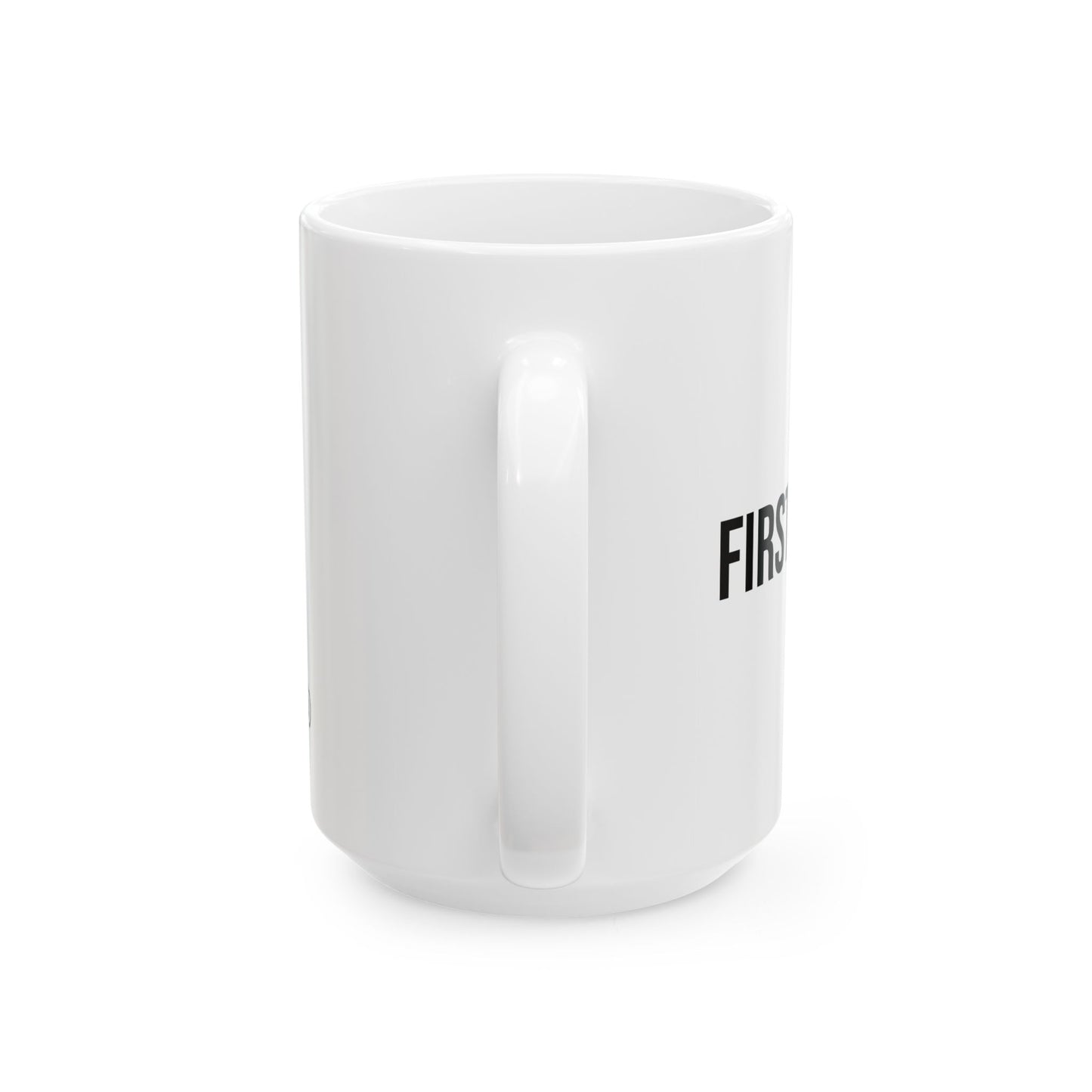 First of All Mug | Funny Coffee Cup | Witty Minimalist Ceramic Gift