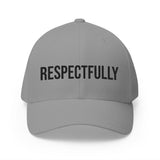 Respectfully Embroidered Baseball Cap - Unisex Hat