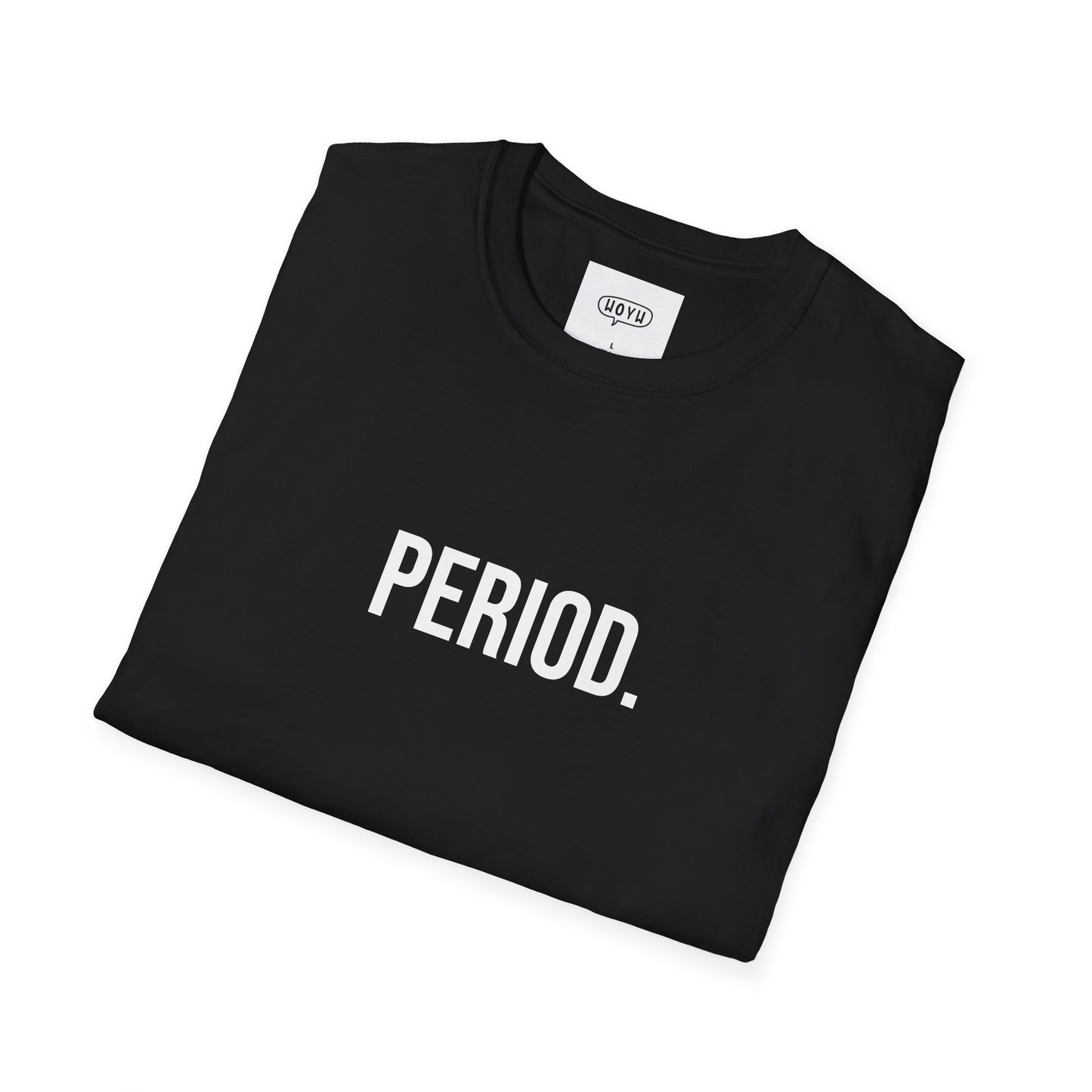 Period Unisex T-Shirt | Funny Graphic Tee | Minimal Streetwear Cotton Shirt