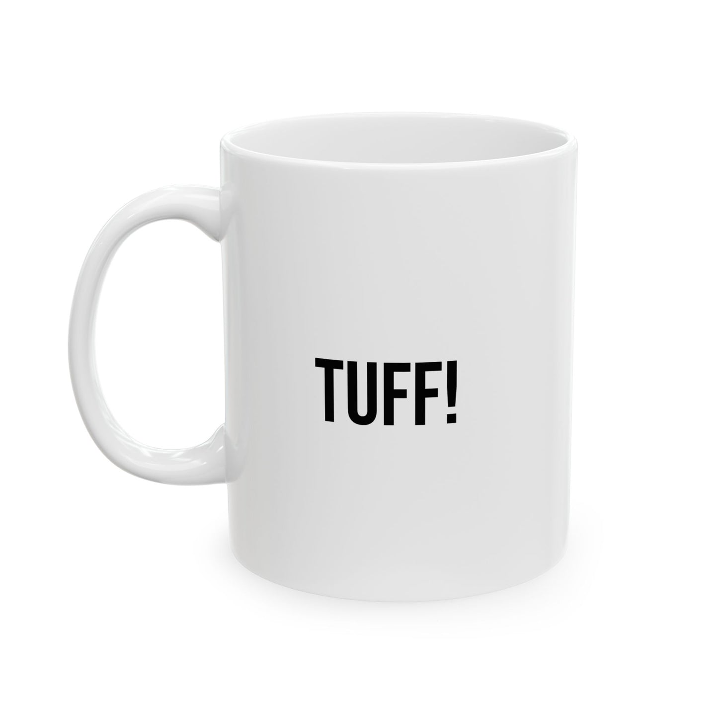 Tuff Mug | Funny Coffee Cup | Witty Minimalist Ceramic Gift