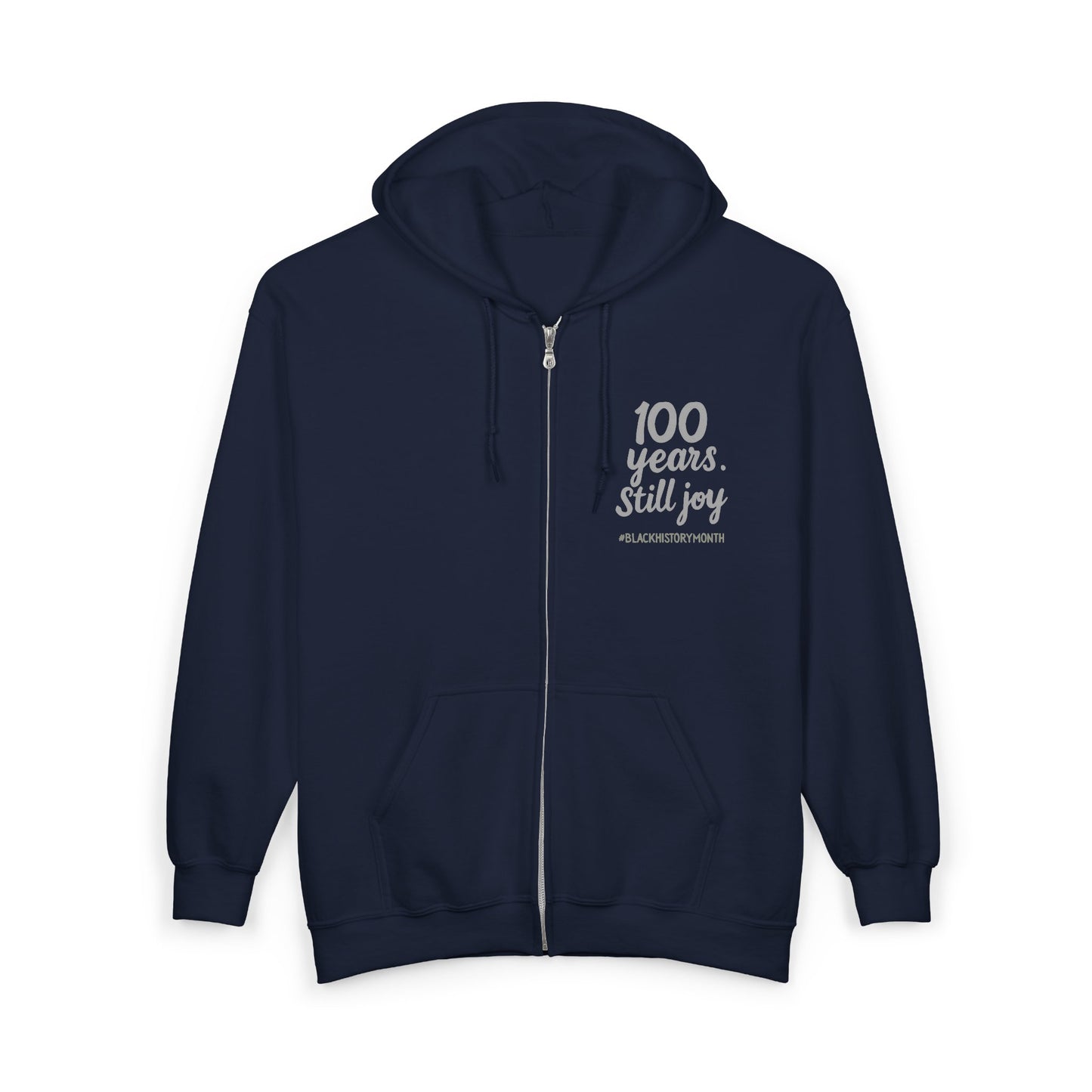 100 Years. Still Joy | Zip-Up Hoodie