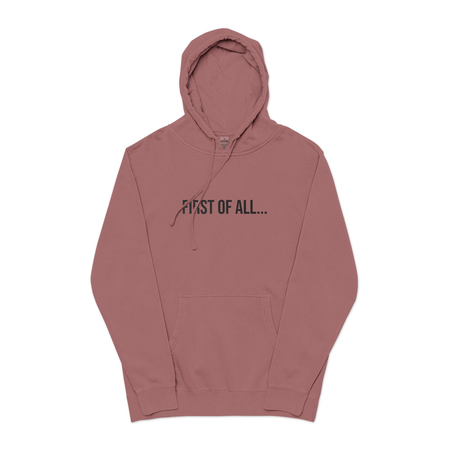 First of All Embroidered Hoodie | Funny Minimalist Sweatshirt | Unisex Streetwear Pullover