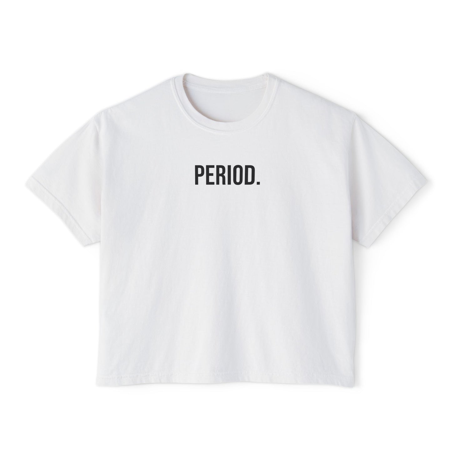 Period Women’s Boxy Tee | Funny Graphic T-Shirt | Trendy Streetwear Top