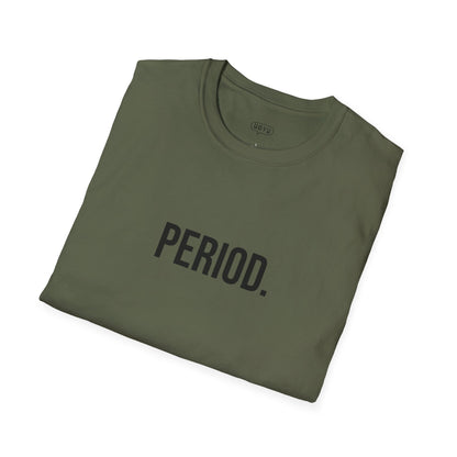 Period Unisex T-Shirt | Funny Graphic Tee | Minimal Streetwear Cotton Shirt