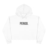 Period Cropped Hoodie - Women's Graphic Pullover