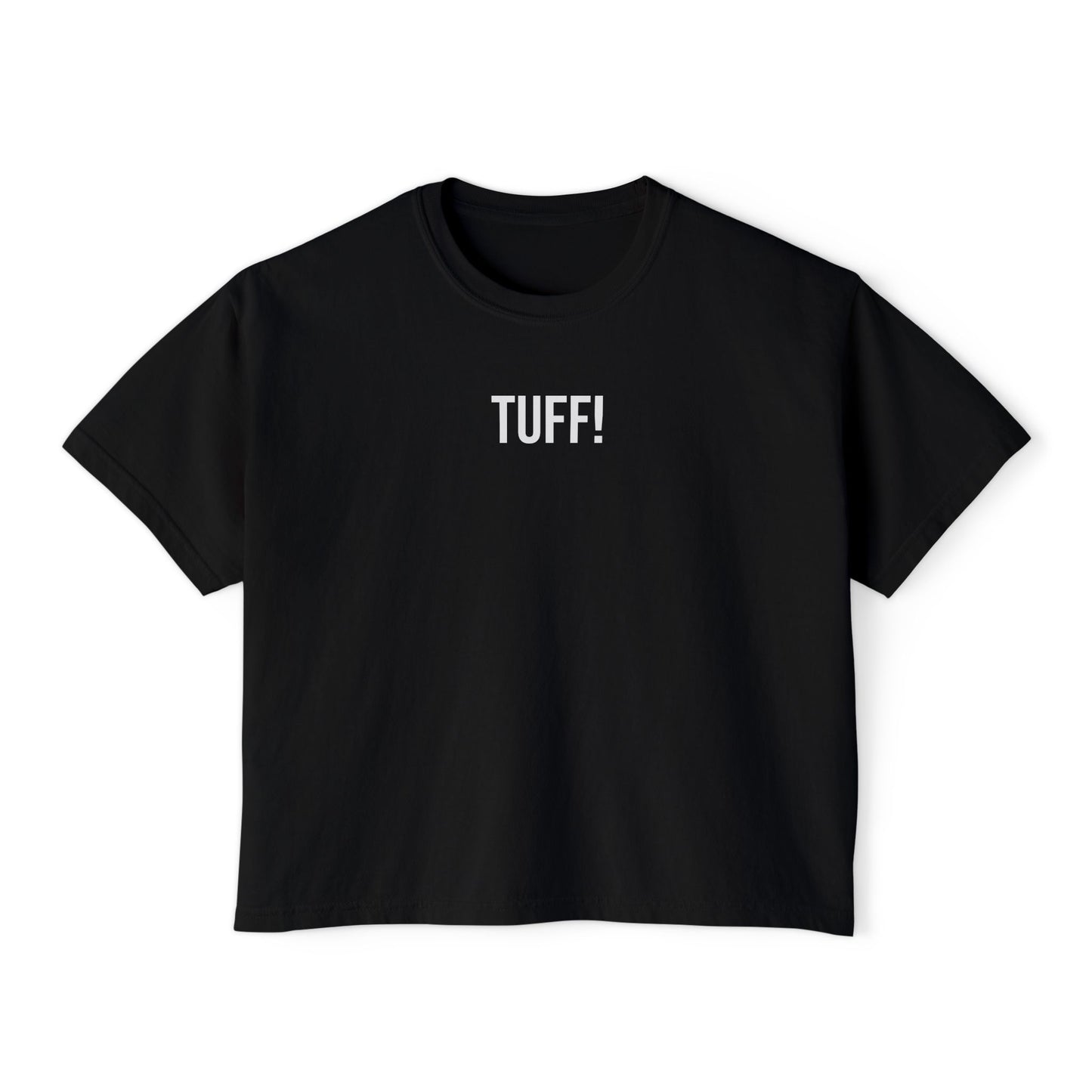 Tuff Women’s Boxy Tee | Funny Graphic T-Shirt | Trendy Streetwear Top