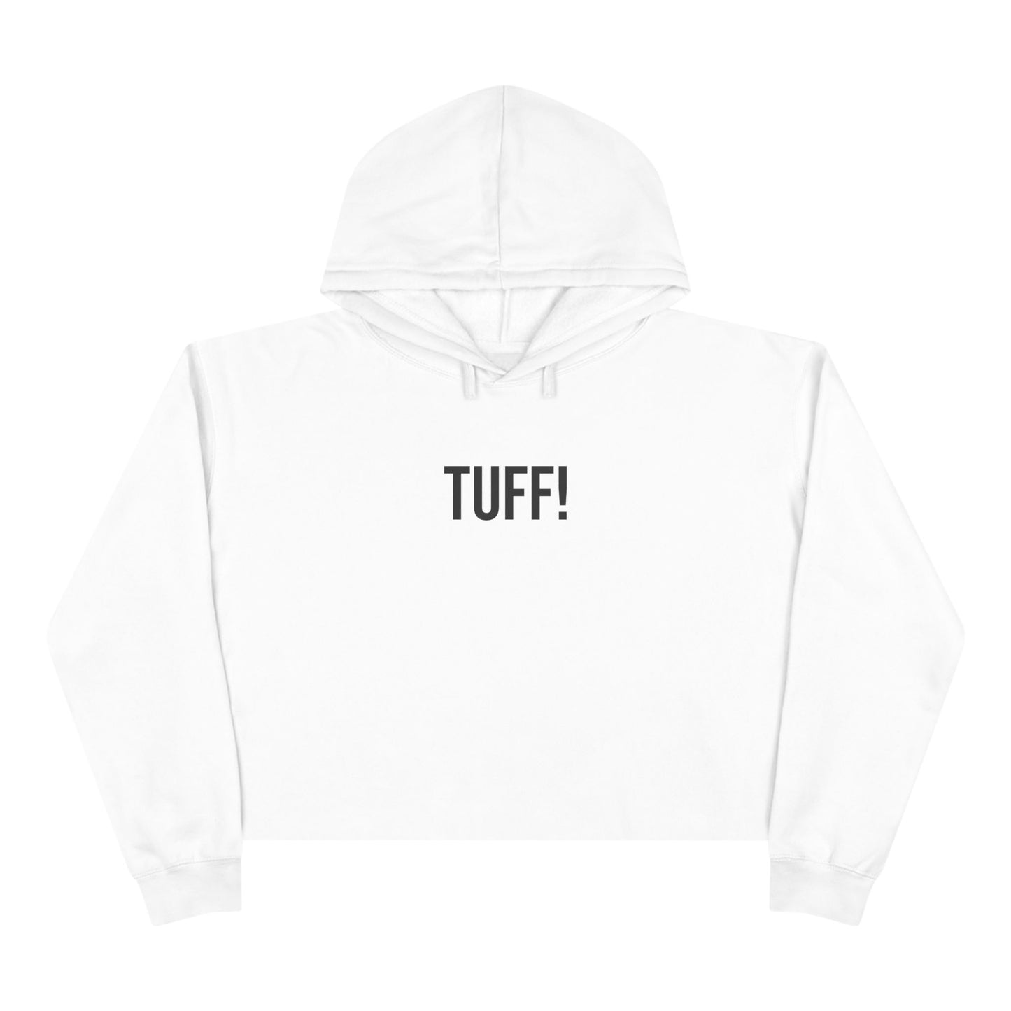 Tuff Cropped Hoodie | Funny Graphic Sweatshirt | Trendy Women’s Streetwear Pullover