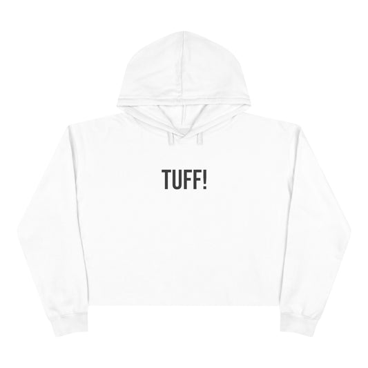 Tuff Cropped Hoodie | Funny Graphic Sweatshirt | Trendy Women’s Streetwear Pullover