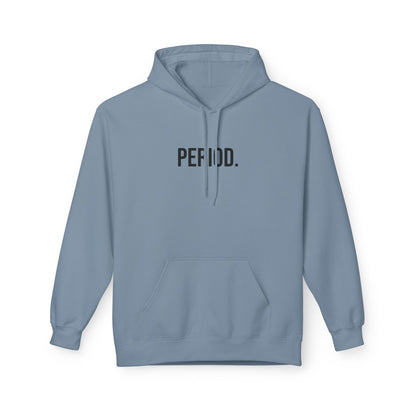 Period Unisex Hoodie | Funny Graphic Sweatshirt | Minimal Streetwear Pullover