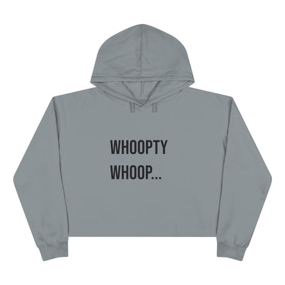 Whoopty Whoop Cropped Hoodie | Funny Graphic Sweatshirt | Trendy Women’s Streetwear Pullover