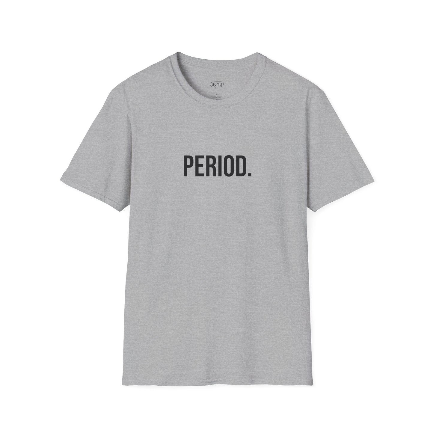 Period Unisex T-Shirt | Funny Graphic Tee | Minimal Streetwear Cotton Shirt
