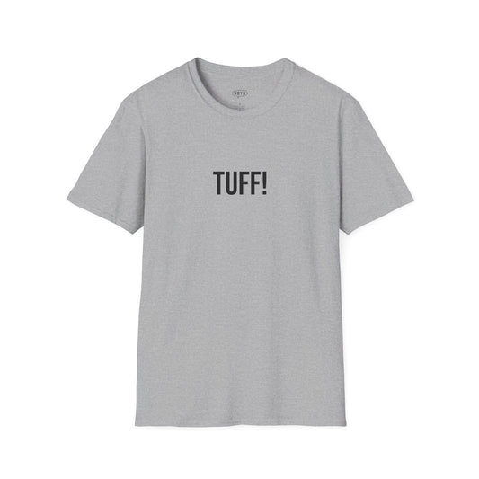 Tuff Unisex T-Shirt | Funny Graphic Tee | Minimal Streetwear Cotton Shirt