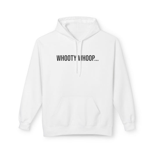 Whoopty Whoop Unisex Hoodie | Funny Graphic Sweatshirt | Cozy Streetwear Pullover