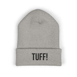 Tuff Embroidered Beanie - Cuffed Knit Hat