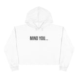 Mind You Cropped Hoodie - Women's Graphic Pullover